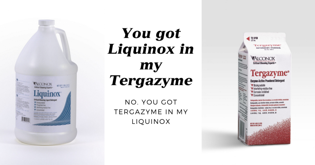 You Got Liquinox In My Tergazyme (1) - TechNotes – Critical Cleaning ...